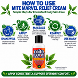 How to use Mite Marvel Relief Cream: shake well, apply to desired skin areas, massage until absorbed, reapply as needed, and use daily.