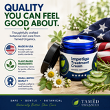 Tamed Organics Impetigo Treatment Cream with plant-based ingredients, made in USA and crafted in small batches.